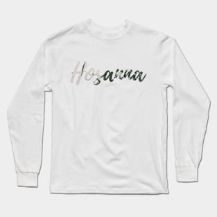 Hosanna Praise God Design Long Sleeve T-Shirt